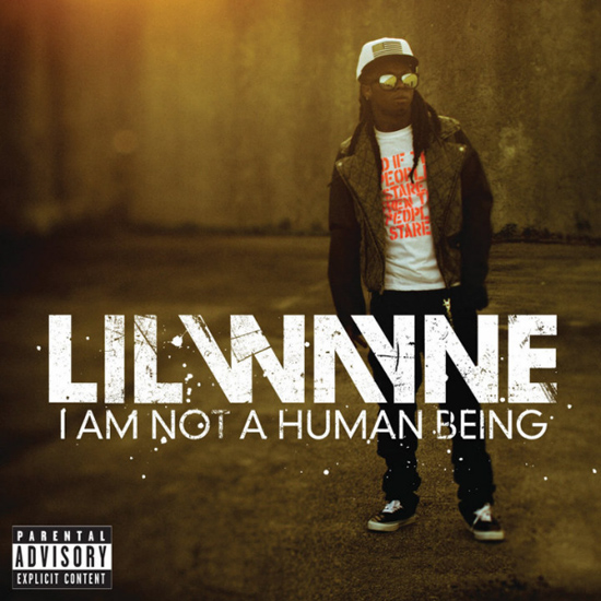 Lil Wayne I Am Not Human