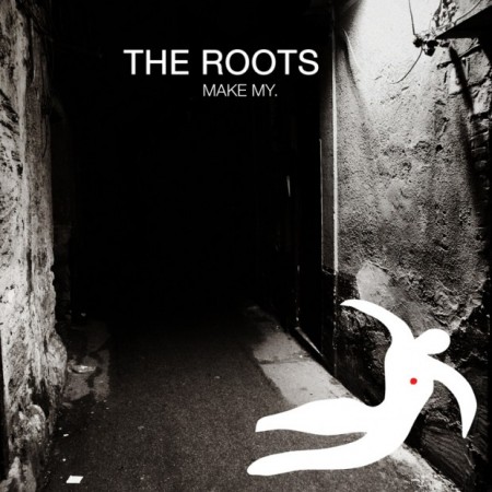 The Roots Make My